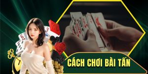 cách chơi bài tấn