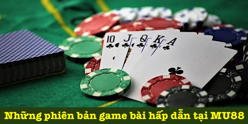 Các trò chơi game bài hấp dẫn