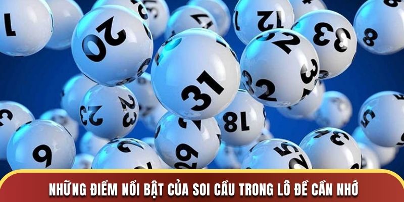 Những điểm nổi bật của soi cầu trong lô đề cần nhớ