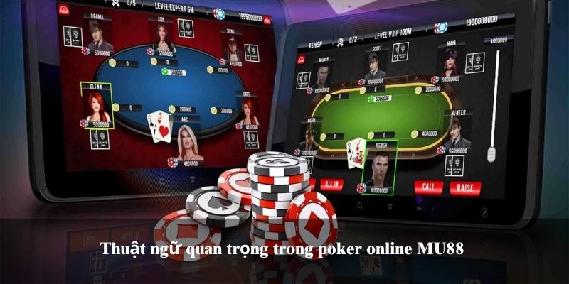 Thuật ngữ quan trọng trong poker